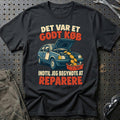 
Det var et godt køb – Indtil jeg begyndte at reparere – Retro – Unisex T-Shirt – Sort