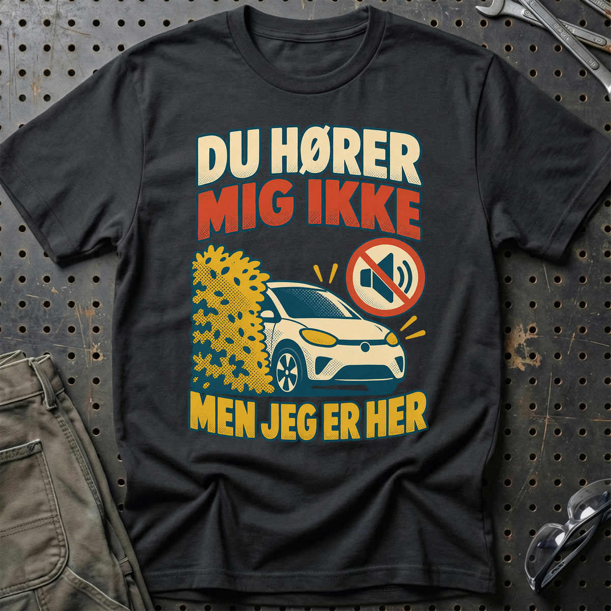 
Du hører mig ikke – Men jeg er her – Retro – Unisex T-Shirt – Sort