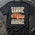 Du kalder den gammel jeg kalder den original T-Shirt – Sort