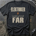 Elektriker – Men Først Og Fremmest Far T-Shirt – Sort