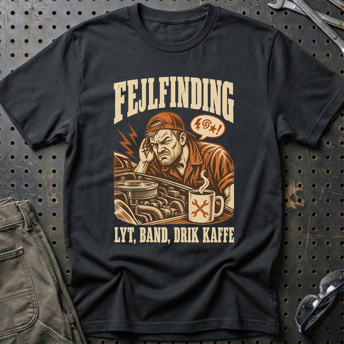 Fejlfinding – Lyt, band, drik kaffe T-Shirt-Beklædning-Garage Culture-Sort-S-Garage Culture Shop- garage - man cave - merchandise