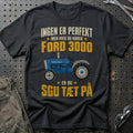 Ford 3000 – Ingen Er Perfekt T-Shirt – Sort