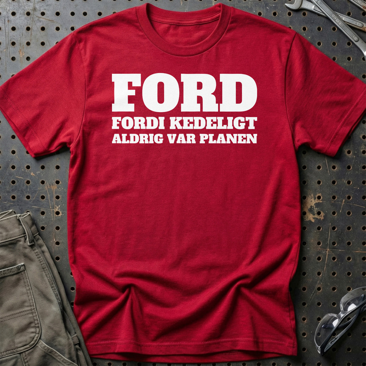 Ford – Fordi Kedeligt Aldrig Var Planen T-Shirt – Rød