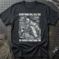 
Formelracer – Everything Will Kill You So Choose Something Fun – Unisex T-Shirt med tryk foran, farve: Sort