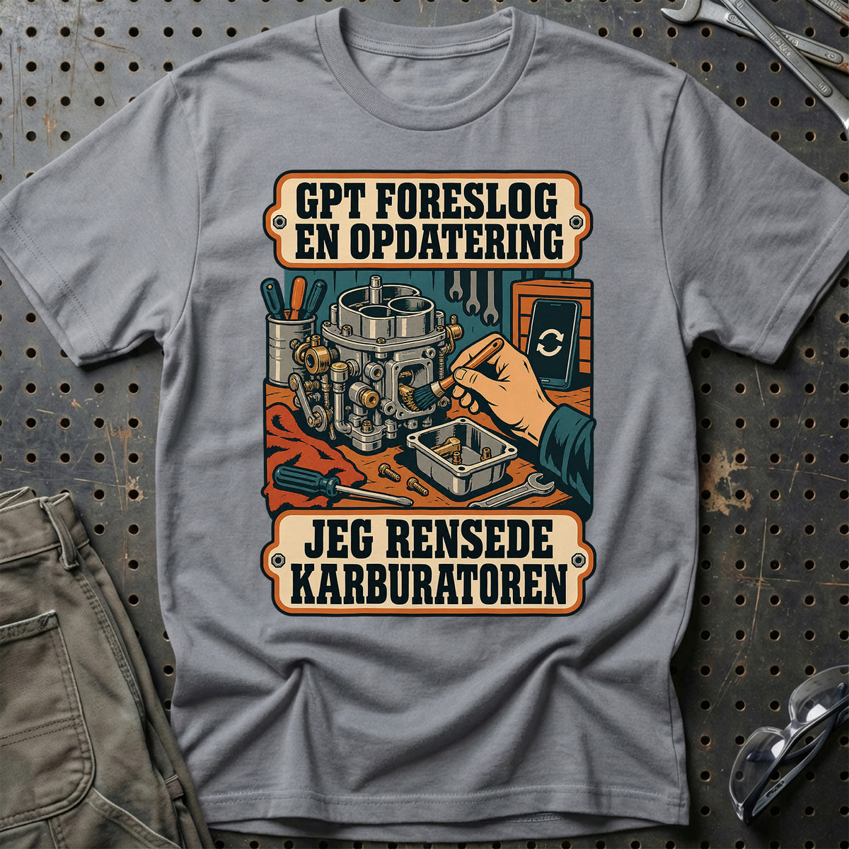 GPT foreslog en opdatering – Jeg rensede karburatoren T-Shirt – Grå Sport