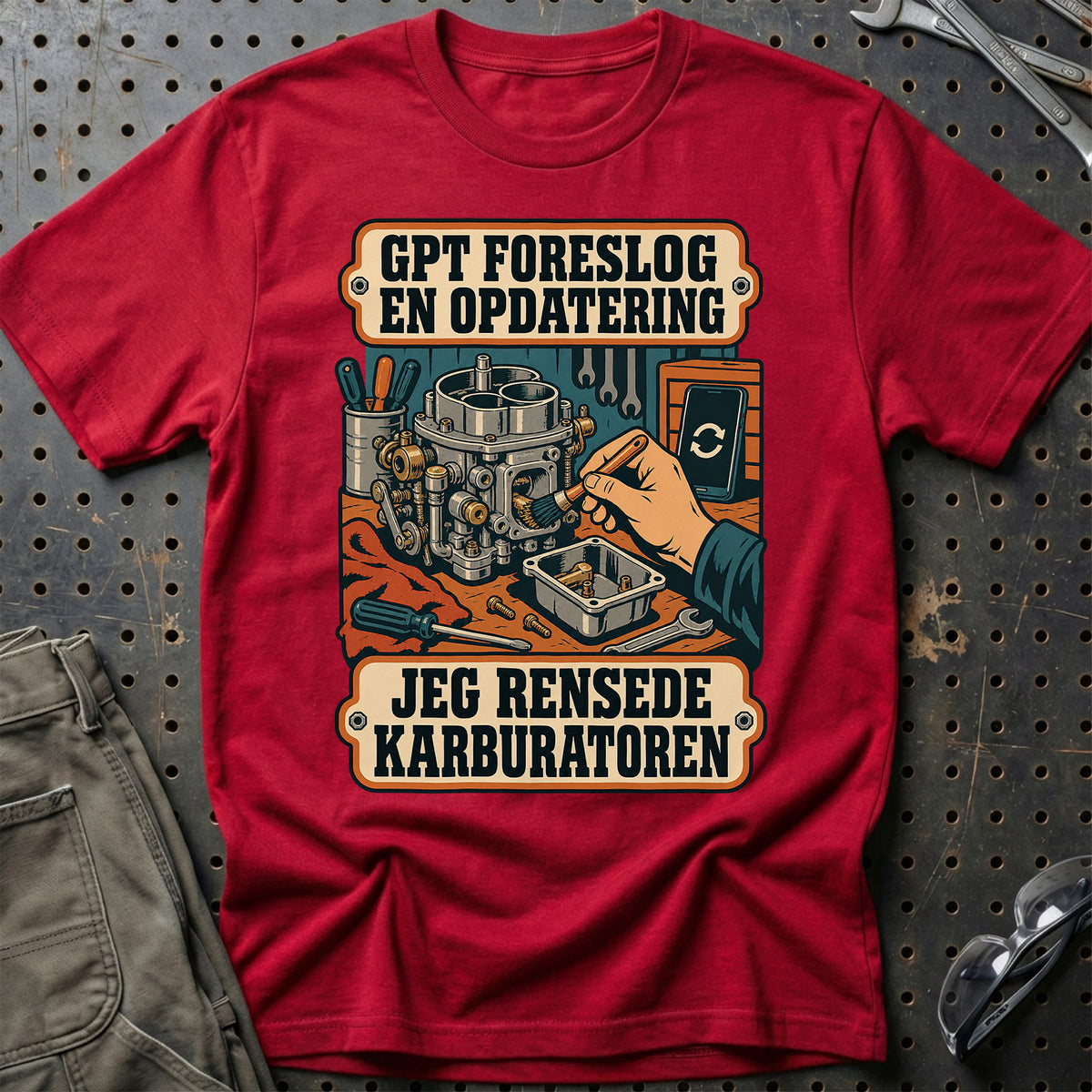 GPT foreslog en opdatering – Jeg rensede karburatoren T-Shirt – Rød