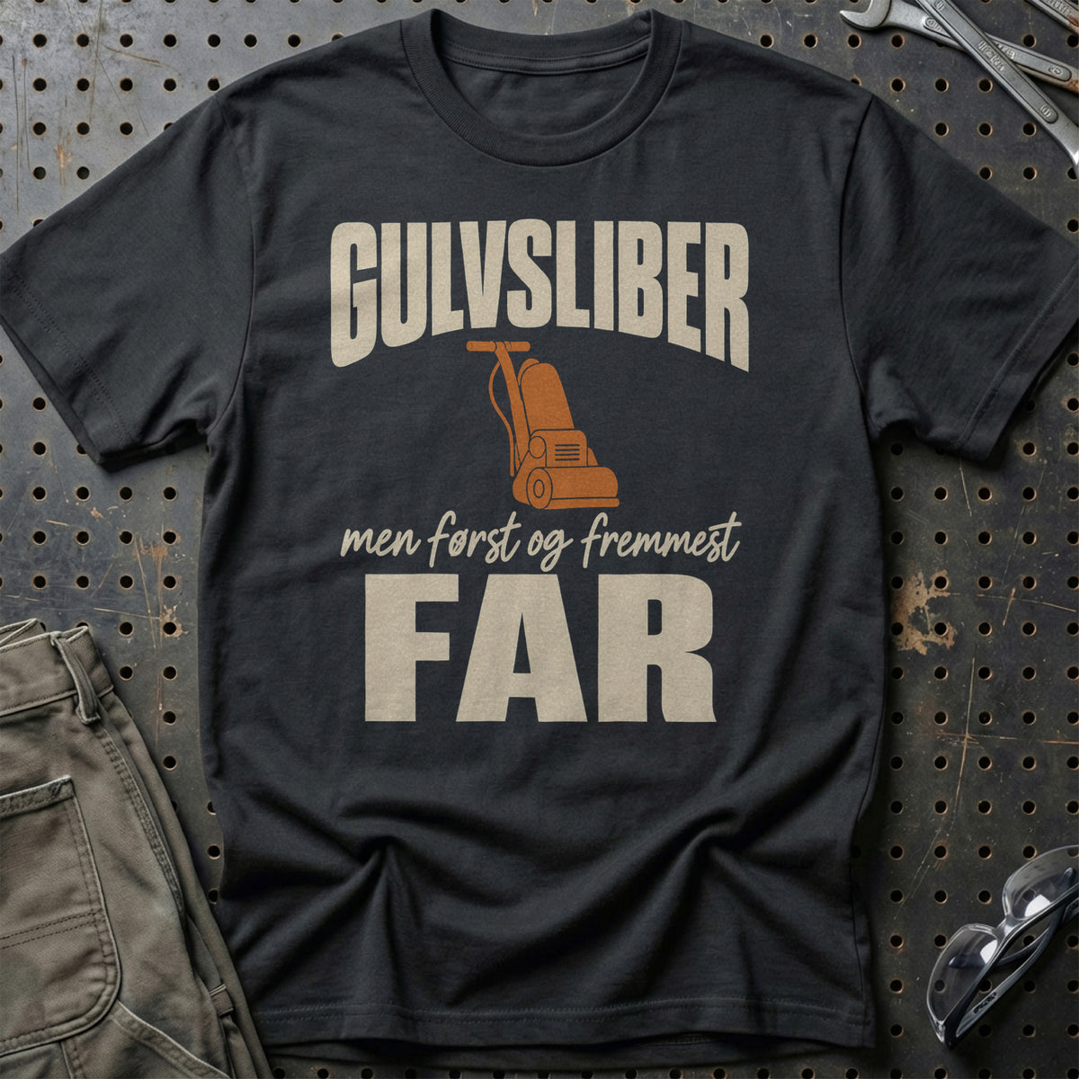 Gulvsliber – Men Først Og Fremmest Far T-Shirt – Sort