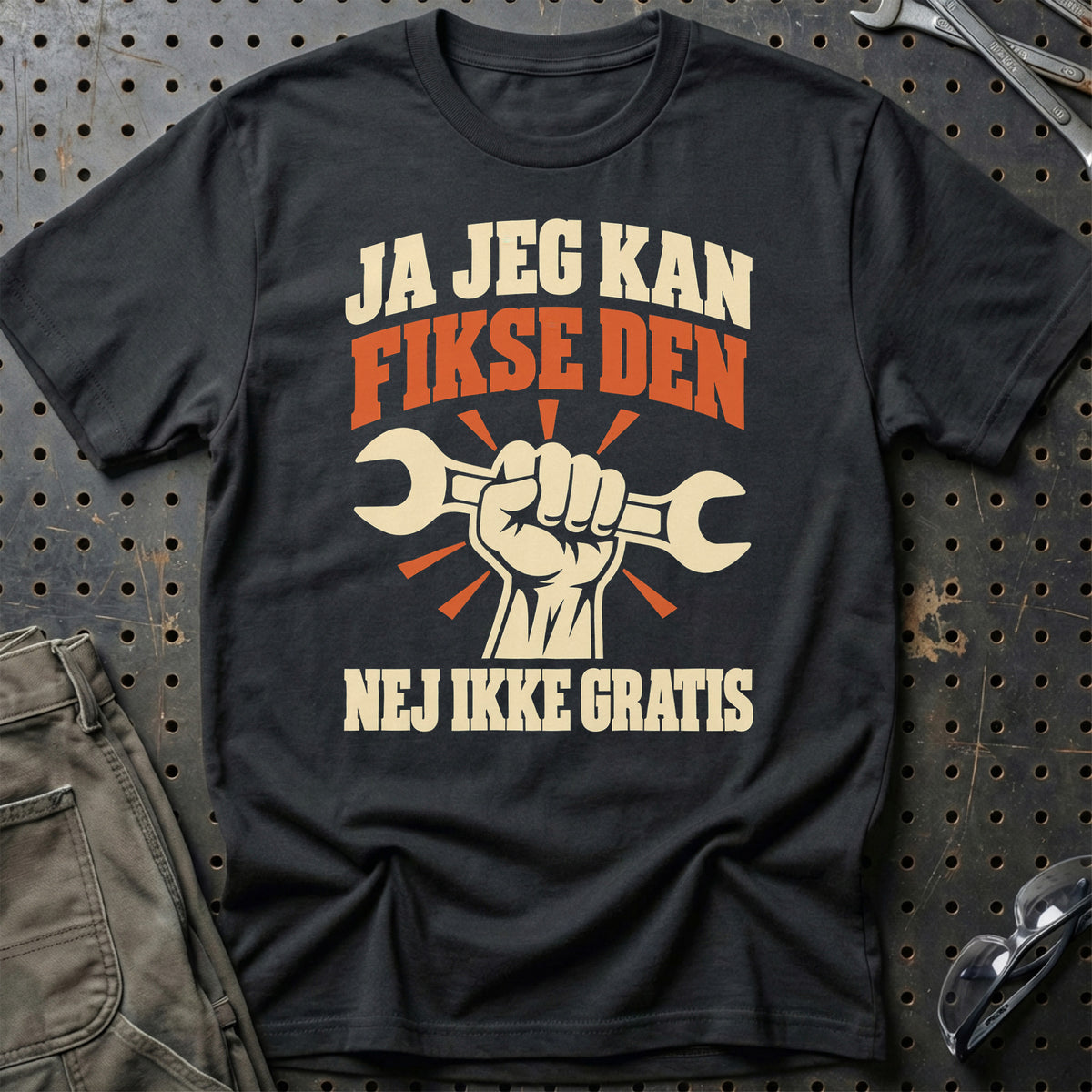 Ja jeg kan fikse den nej ikke gratis T-Shirt – Sort