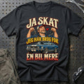 
Ja skat – Jeg har brug for én bil mere – Illustration – Unisex T-Shirt – Sort