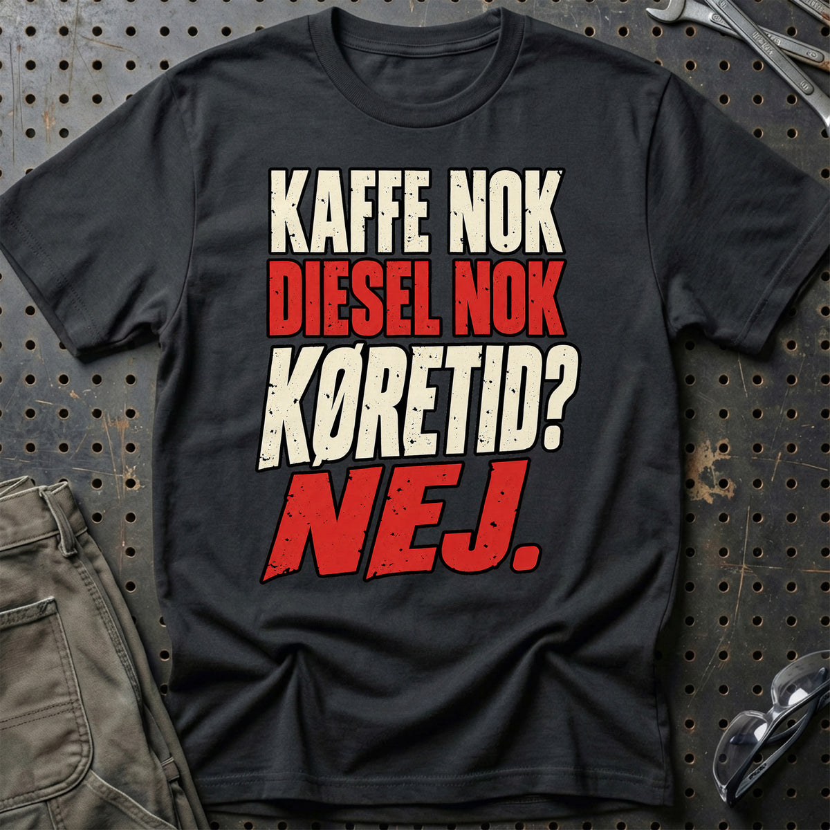Kaffe Nok – Diesel Nok – Køretid Nej T-Shirt – Sort