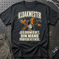 Kloakmester – Jeg Ordner Det, Din Mand Prøvede At Fikse T-Shirt – Sort