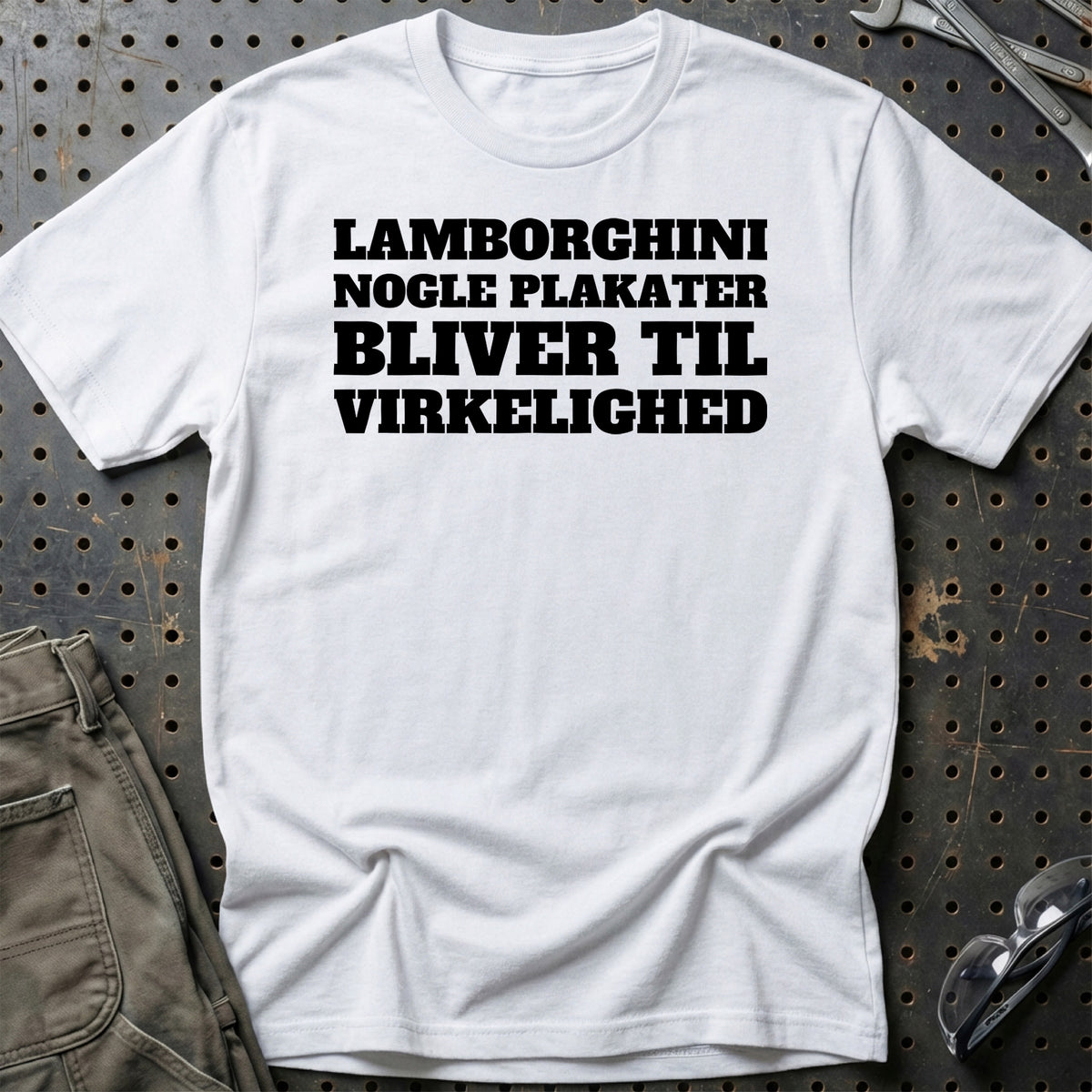 Lamborghini – Nogle Plakater Bliver Til Virkelighed T-Shirt – Hvid