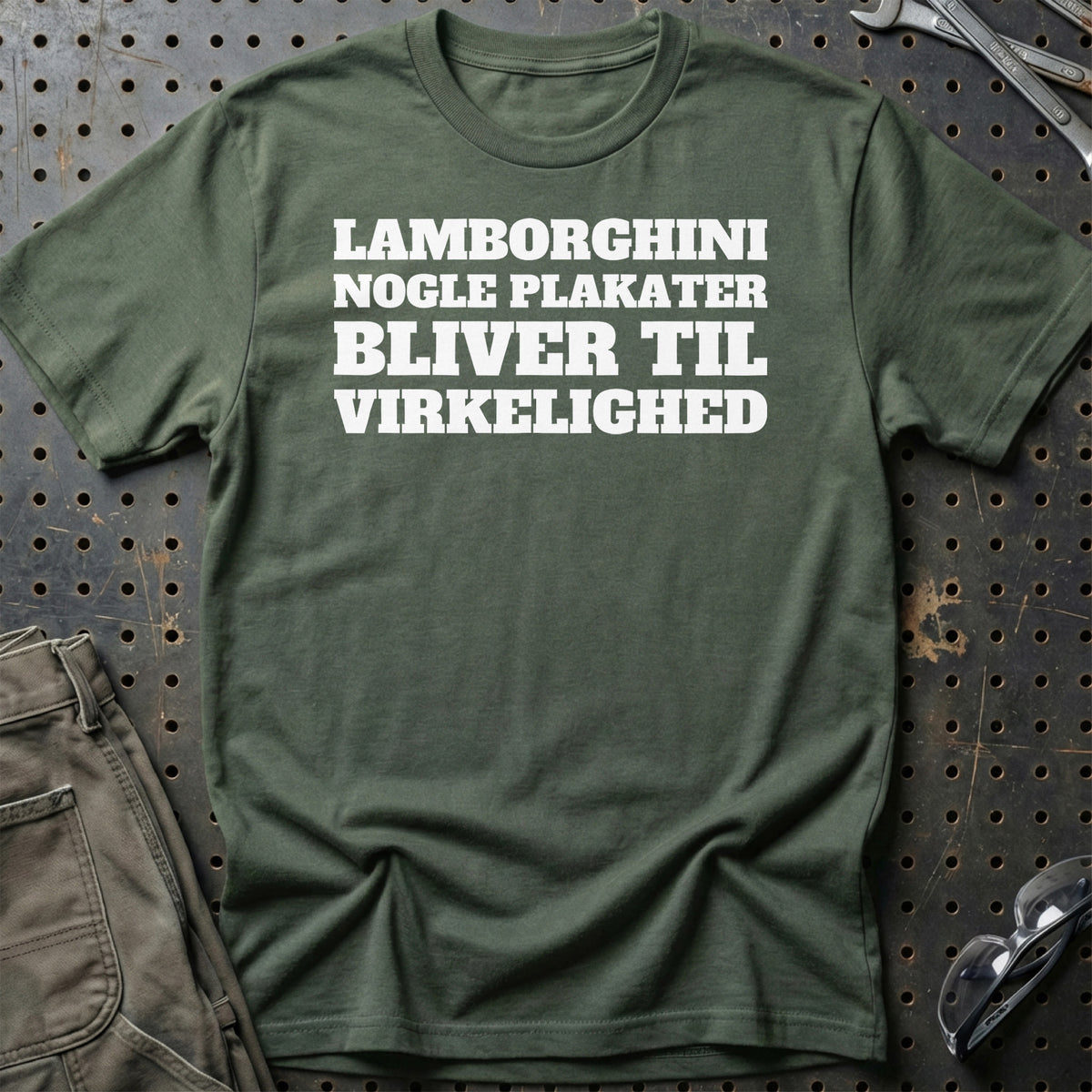 Lamborghini – Nogle Plakater Bliver Til Virkelighed T-Shirt – Grøn Militær
