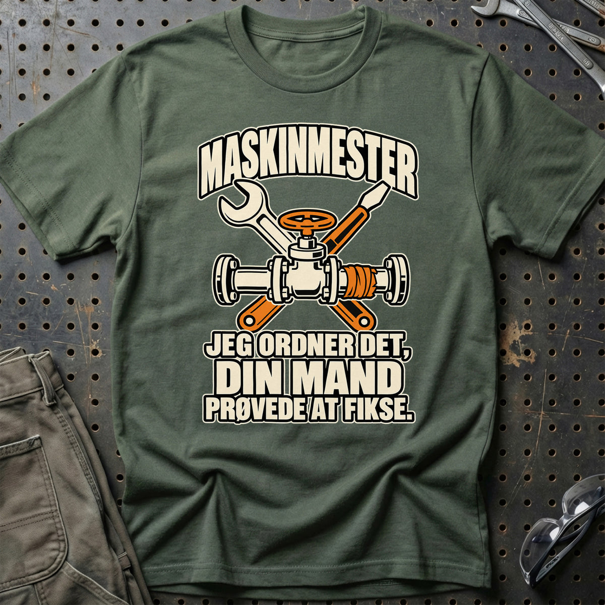 
Maskinmester – Jeg Ordner Det, Din Mand Prøvede At Fikse T-Shirt – Grøn Militær