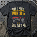 Massey Ferguson 35 – Ingen Er Perfekt – Traktor I Profil T-Shirt – Sort