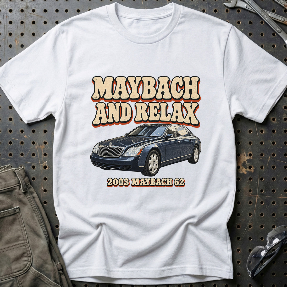 
Maybach 62 2003 – Maybach and Relax T-Shirt – Hvid