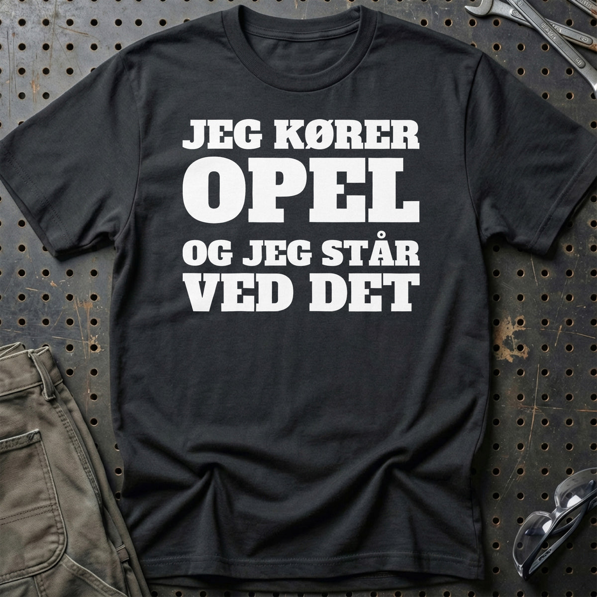 Opel – Jeg Kører Opel Og Jeg Står Ved Det T-Shirt – Sort