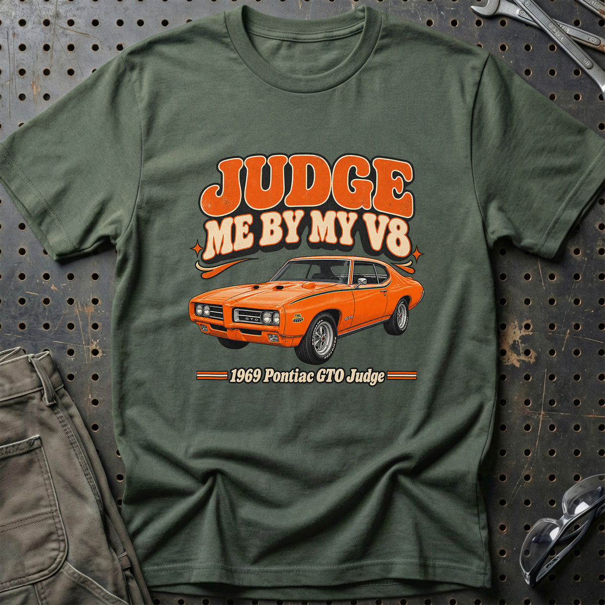 
Pontiac GTO Judge 1969 – Judge Me by My V8 T-Shirt – Grøn Militær