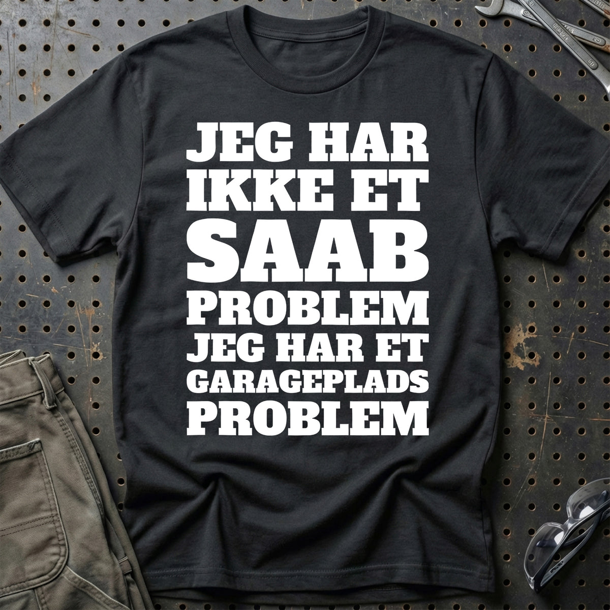 Saab – Jeg har et garageplads problem T-Shirt – Sort
