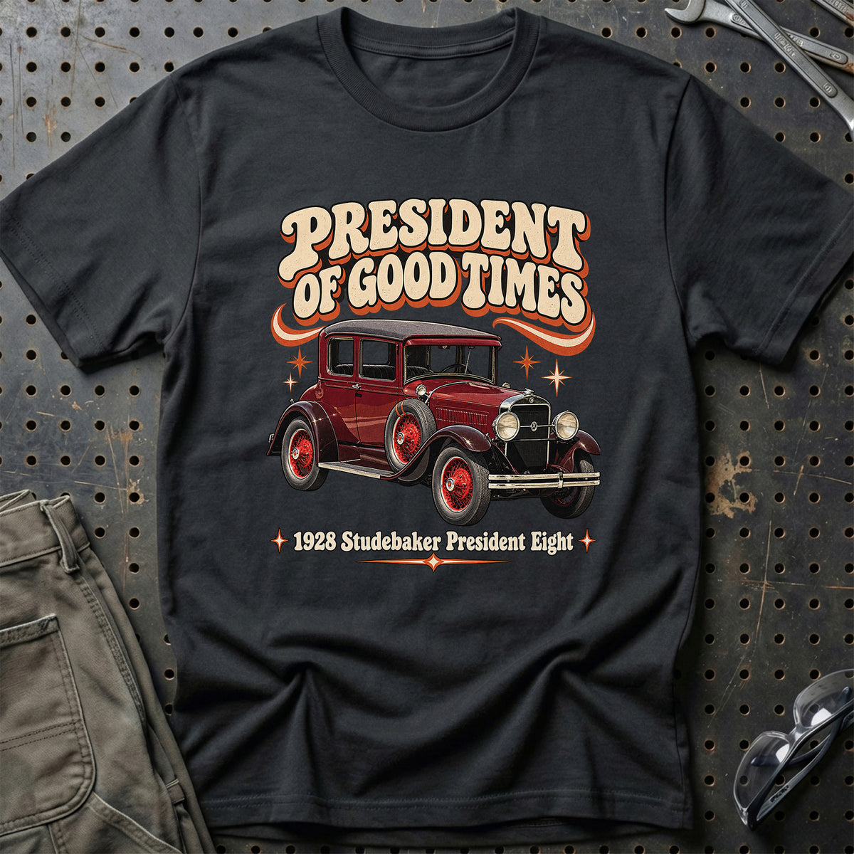 
Studebaker President Eight 1928 – President of Good Times T-Shirt – Sort