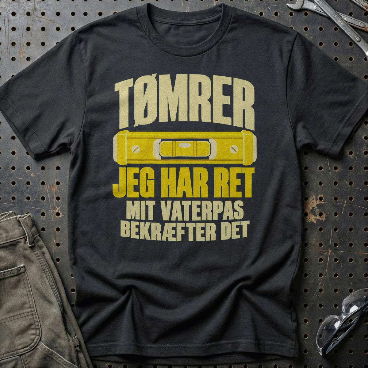 Tømrer – Jeg Har Ret, Mit Vaterpas Bekræfter Det T-Shirt – Sort