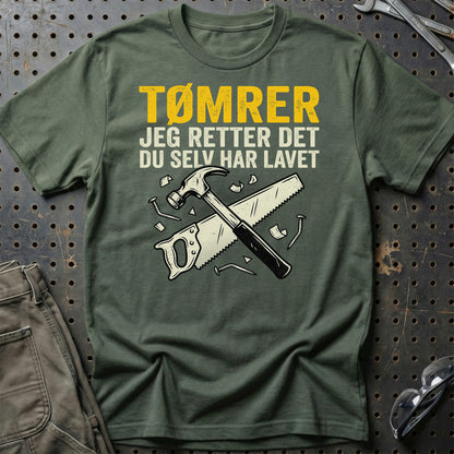 Tømrer – Jeg Retter Det Du Selv Har Lavet – Unisex T-Shirt