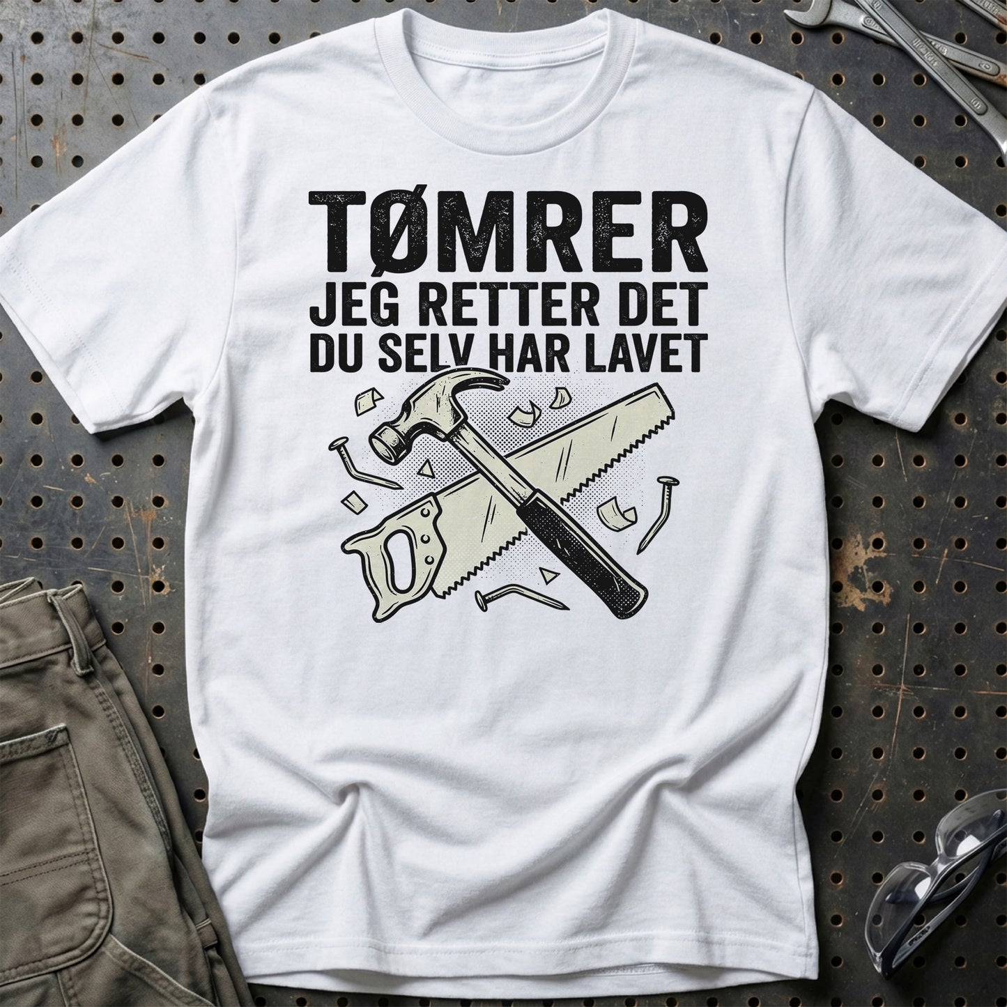 Tømrer – Jeg Retter Det Du Selv Har Lavet – Unisex T-Shirt