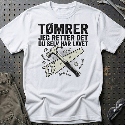 Tømrer – Jeg Retter Det Du Selv Har Lavet – Unisex T-Shirt