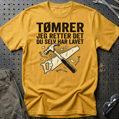 Tømrer – Jeg Retter Det Du Selv Har Lavet – Unisex T-Shirt