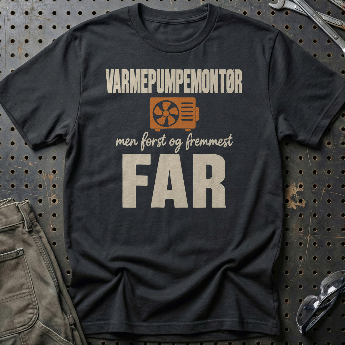 Varmepumpemontør – Men Først Og Fremmest Far T-Shirt – Sort
