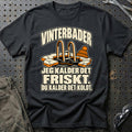 
Vinterbader – Jeg kalder det friskt. Du kalder det koldt – Unisex T-Shirt – Sort