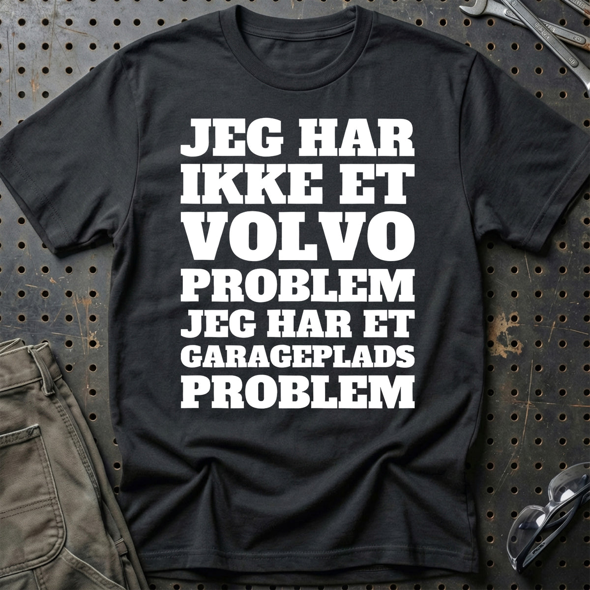 Volvo – Jeg har et garageplads problem T-Shirt – Sort