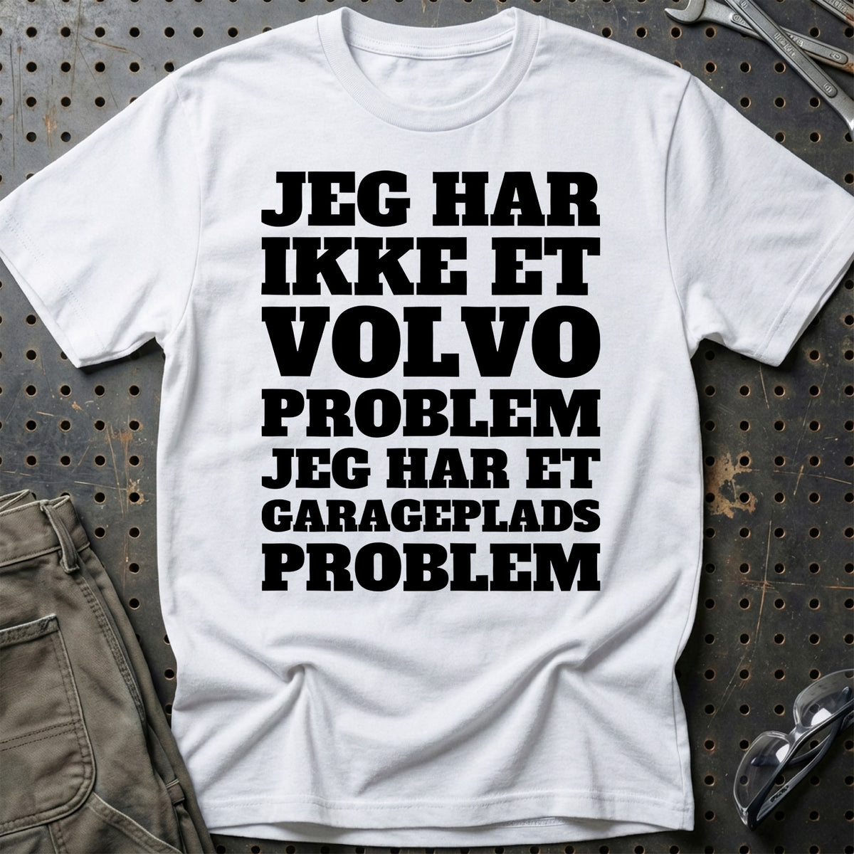 Volvo – Jeg har et garageplads problem T-Shirt – Hvid